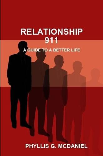 Relationship 911: A Guide to A Better Life