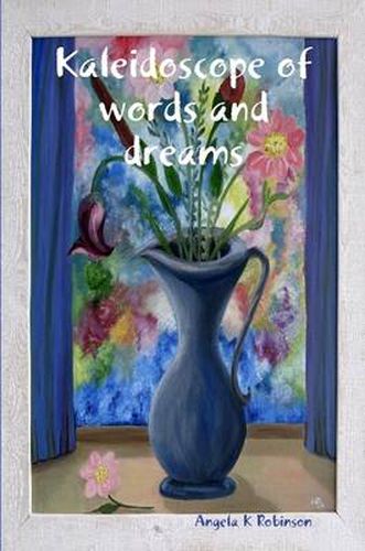 Cover image for Kaleidoscope of words and dreams