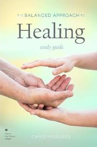 Cover image for The Balanced Approach to Healing Study Guide