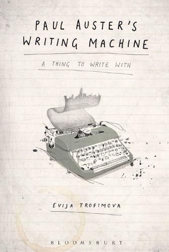 Cover image for Paul Auster's Writing Machine: A Thing to Write With