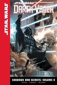 Cover image for Star Wars Darth Vader Shadows and Secrets 6