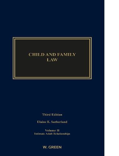 Cover image for Child and Family Law: Edition 3, Volume II: Intimate Adult Relationships