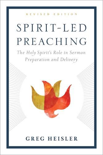 Cover image for Spirit-Led Preaching: The Holy Spiritas Role in Sermon Preparation and Delivery