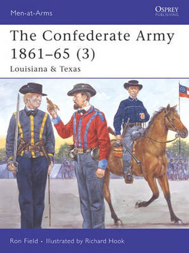 The Confederate Army 1861-65 (3): Louisiana & Texas