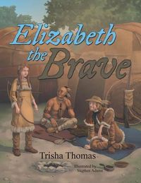 Cover image for Elizabeth the Brave