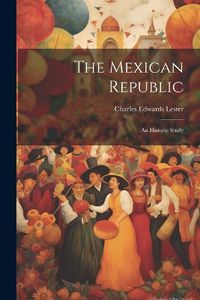 Cover image for The Mexican Republic