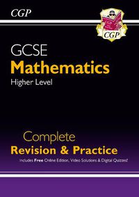 Cover image for GCSE Maths Complete Revision & Practice: Higher inc Online Ed, Videos & Quizzes