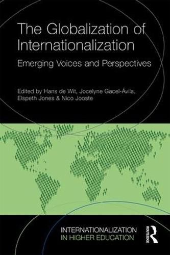 Cover image for The Globalization of Internationalization: Emerging Voices and Perspectives