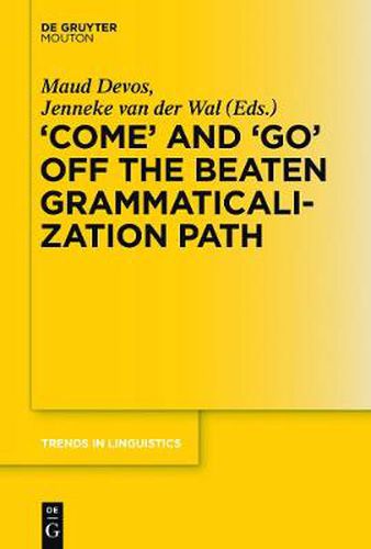 Cover image for 'COME' and 'GO' off the Beaten Grammaticalization Path