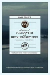 Cover image for Mark Twain's Adventures of Tom Sawyer and Huckleberry Finn: The Original Text Edition