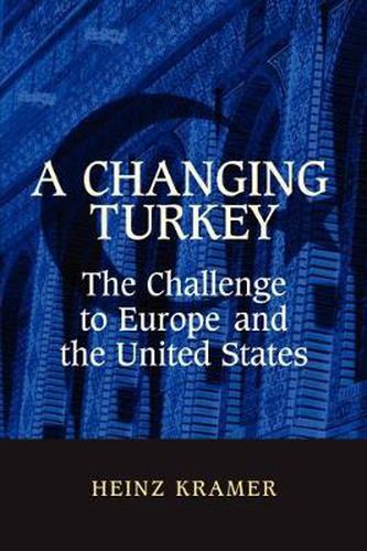 Cover image for A Changing Turkey: The Challenge to Europe and the United States