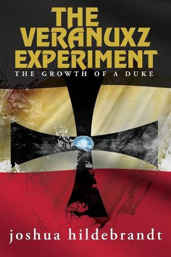 The Veranuxz Experiment: The Growth Of A Duke