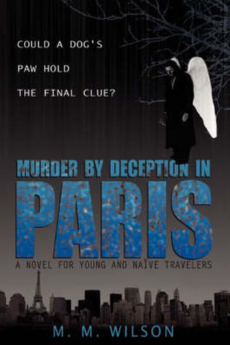 Cover image for Murder by Deception in Paris: Could a Dog's Paw Hold The Final Clue?