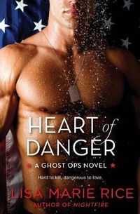 Cover image for Heart of Danger: A Ghost Ops Novel