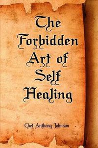 Cover image for The Forbidden Art of Self Healing