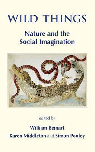Wild Things: Nature and the Social Imagination