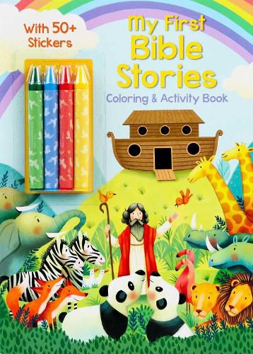 Cover image for My First Bible Stories Coloring & Activity Book with 4 Crayons and 50+ Stickers