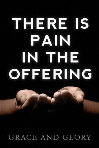 Cover image for There is Pain in the Offering