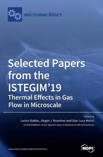 Cover image for Selected Papers from the ISTEGIM'19: Thermal Effects in Gas flow in Microscale