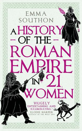 Cover image for A History of the Roman Empire in 21 Women