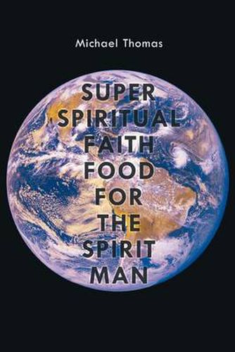 Cover image for Super Spiritual Faith Food for the Spirit Man