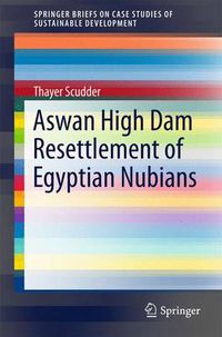 Cover image for Aswan High Dam Resettlement of Egyptian Nubians