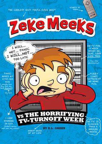 Cover image for Zeke Meeks vs the Horrifying TV-Turnoff Week