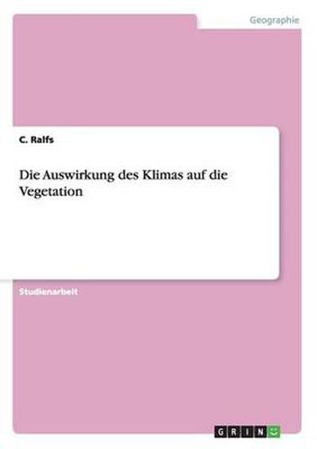 Cover image for Die Auswirkung des Klimas auf die Vegetation