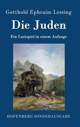 Cover image for Die Juden: Ein Lustspiel in einem Aufzuge