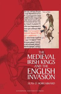 Cover image for The Medieval Irish Kings and the English Invasion