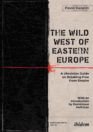 The Wild West of Eastern Europe