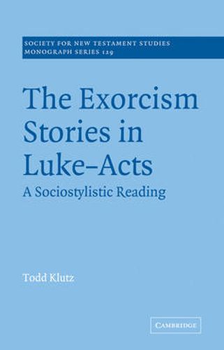 Cover image for The Exorcism Stories in Luke-Acts: A Sociostylistic Reading