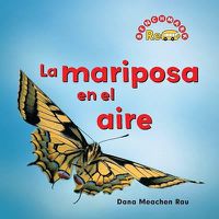 Cover image for La Mariposa En El Aire (the Butterfly in the Sky)