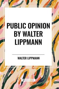 Cover image for Public Opinion by Walter Lippmann