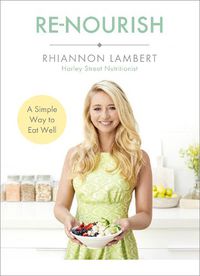 Cover image for Re-Nourish: A Simple Way to Eat Well