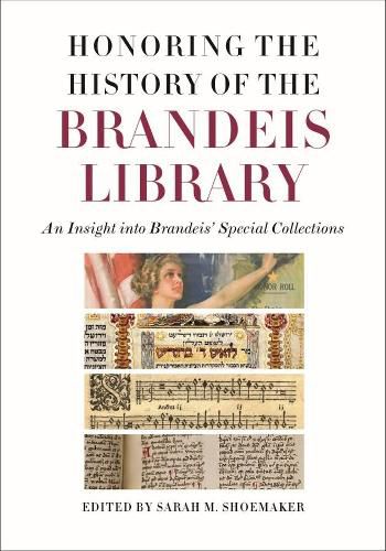 Cover image for Honoring the History of the Brandeis Library - An Insight into Brandeis" Special Collections