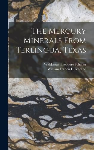 Cover image for The Mercury Minerals From Terlingua, Texas