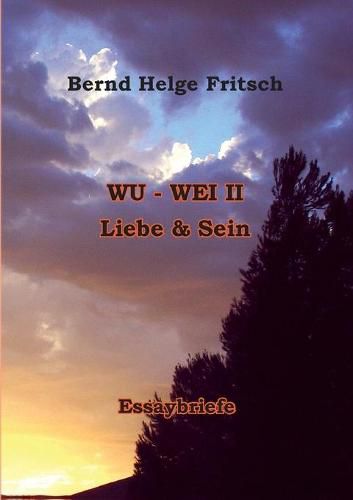 Cover image for Wu - Wei II: Liebe und Sein