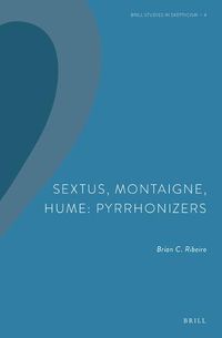 Cover image for Sextus, Montaigne, Hume: Pyrrhonizers