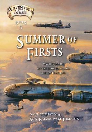 Cover image for Summer of Firsts: WWII Is Ending, but the Music Adventures Are Just Beginning