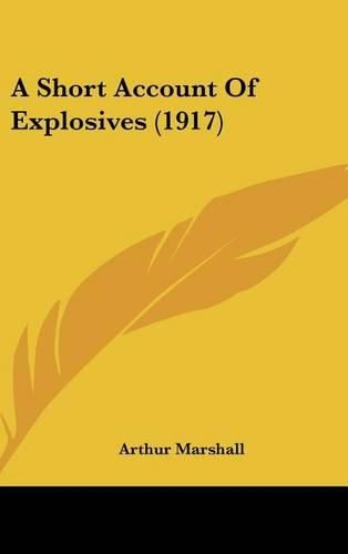 Cover image for A Short Account of Explosives (1917)