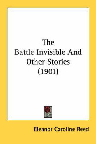 Cover image for The Battle Invisible and Other Stories (1901)