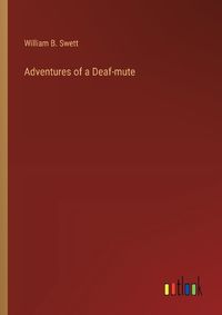 Cover image for Adventures of a Deaf-mute