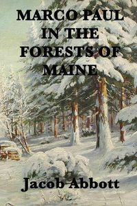 Cover image for Marco Paul in the Forests of Maine