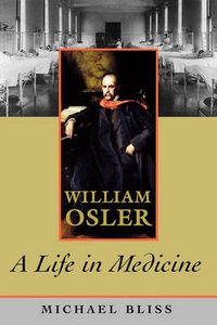 Cover image for William Osler: A Life in Medicine