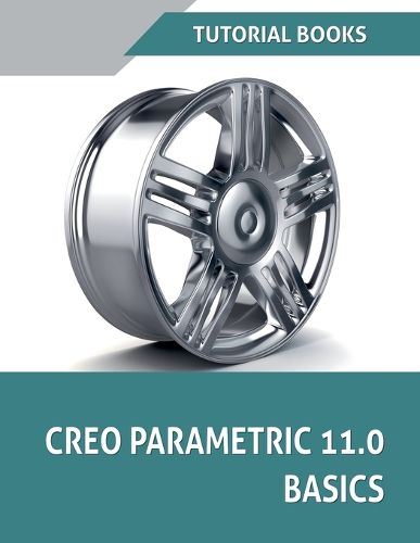 Cover image for Creo Parametric 11.0 Basics