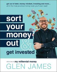 Cover image for Sort Your Money Out: and Get Invested