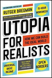 Cover image for Utopia for Realists: How We Can Build the Ideal World