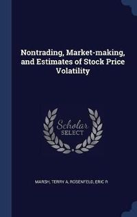 Cover image for Nontrading, Market-Making, and Estimates of Stock Price Volatility