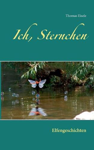 Cover image for Ich, Sternchen: Elfengeschichten